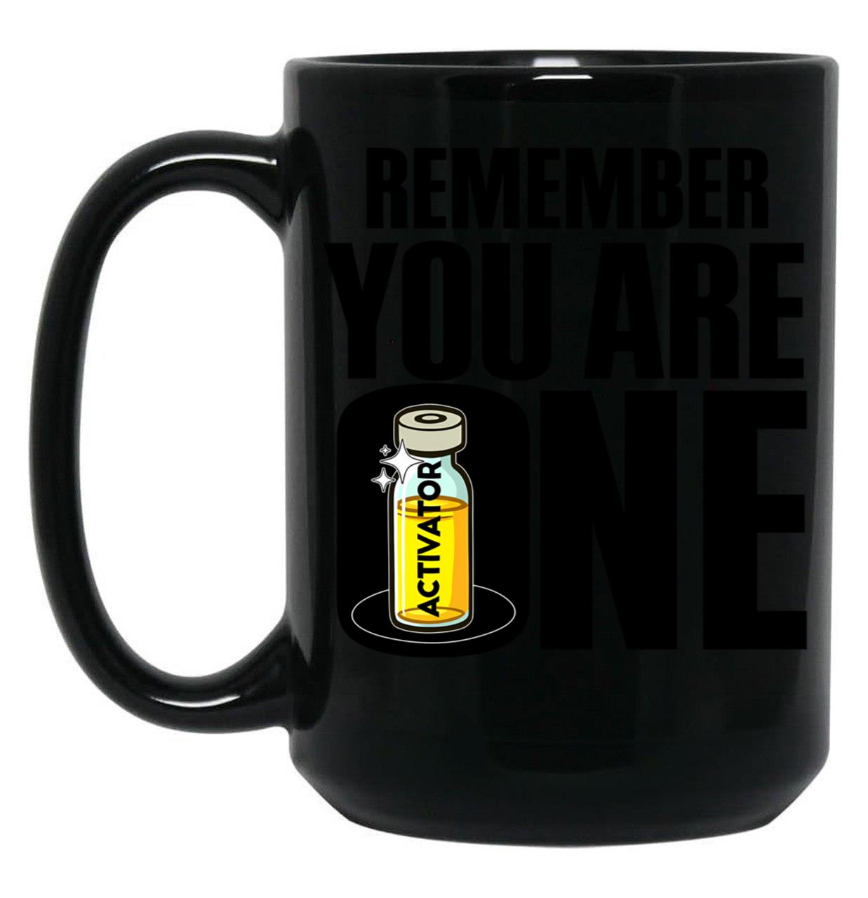 The Substance - Remember You Are One Black Coffee Mug, Gift Coffee Mug