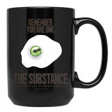 The Substance. You Are One. Black Coffee Mug, Gift Coffee Mug