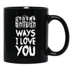 666 Ways I Love You Black Coffee Mug, Gift Coffee Mug - Black