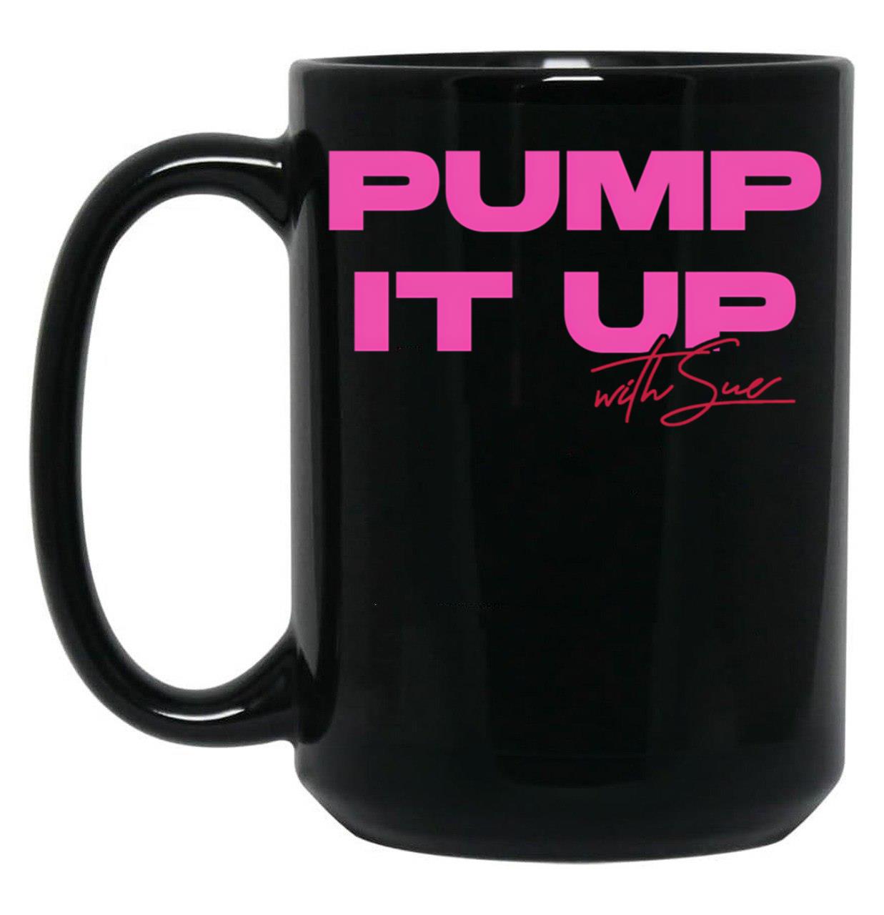 Pump It Up With Sue The Substance Movie Black Coffee Mug, Gift Coffee Mug