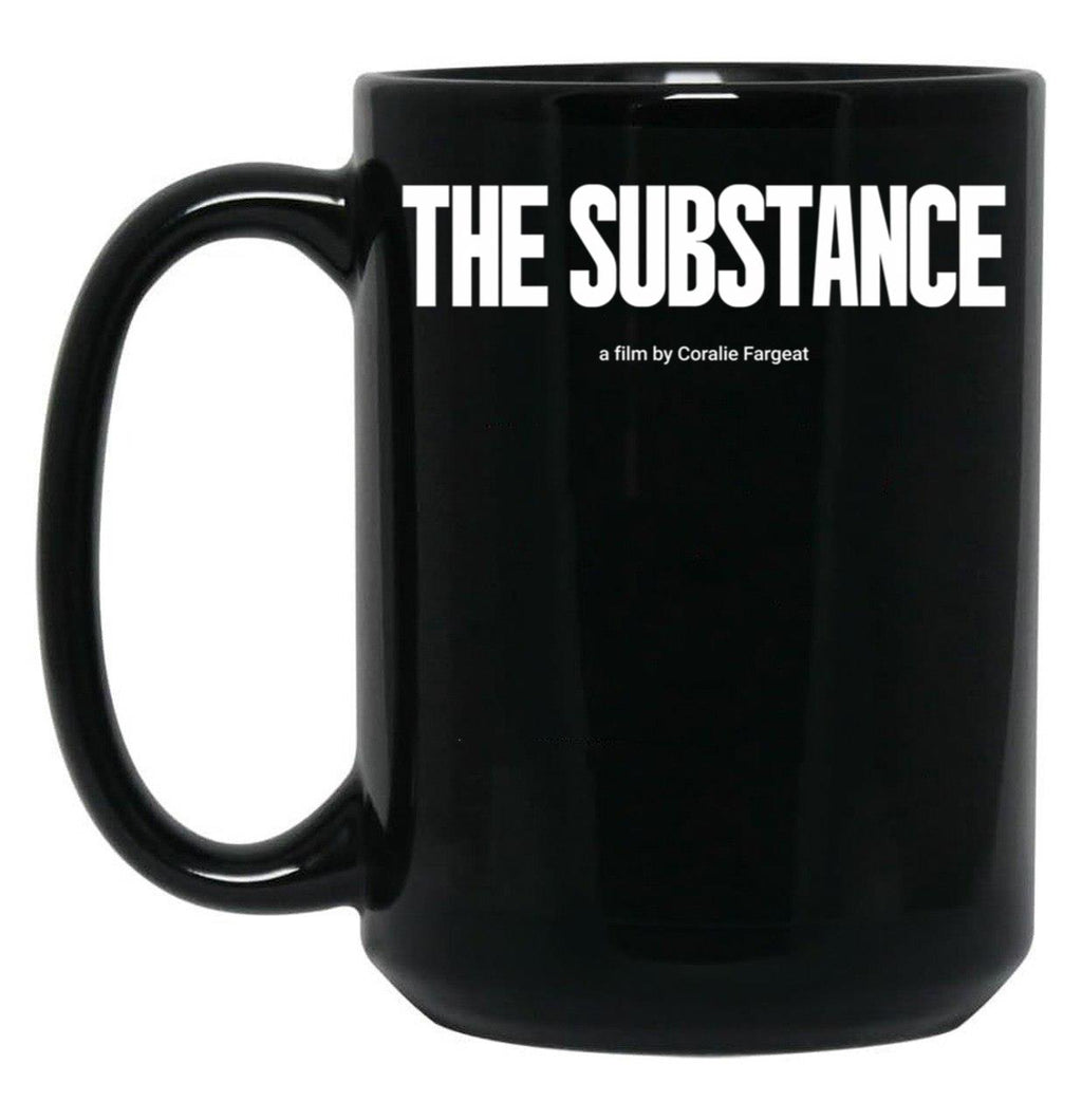 The Substance Movie Black Coffee Mug, Gift Coffee Mug Style 7