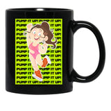 The Substance - Pump It Up With Sue Black Coffee Mug, Gift Coffee Mug - Black