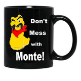 80S Dont Mess With Monte Black Coffee Mug, Gift Coffee Mug - Black