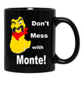 80S Dont Mess With Monte Black Coffee Mug, Gift Coffee Mug - Black