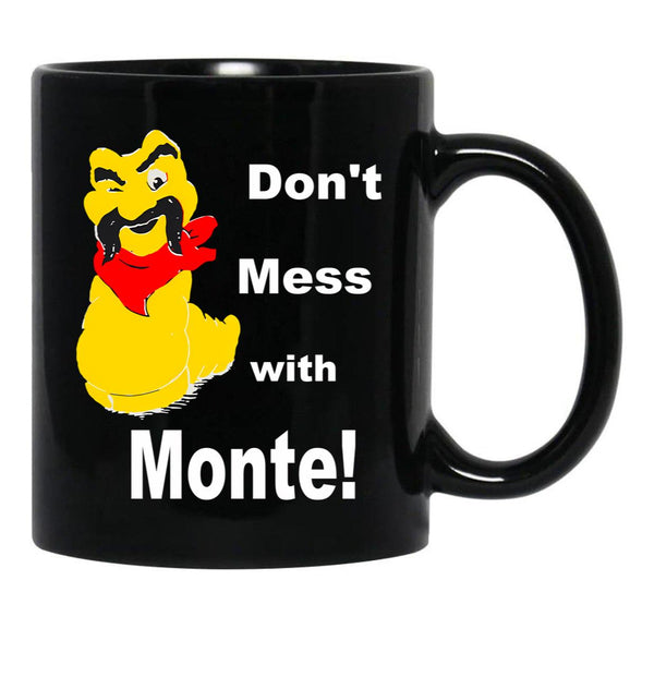 80S Dont Mess With Monte Black Coffee Mug, Gift Coffee Mug - Black