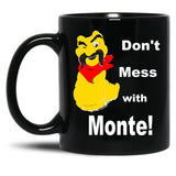 80S Dont Mess With Monte Black Coffee Mug, Gift Coffee Mug - Black