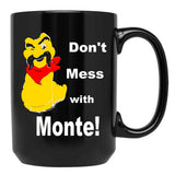 80S Dont Mess With Monte Black Coffee Mug, Gift Coffee Mug