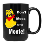 80S Dont Mess With Monte Black Coffee Mug, Gift Coffee Mug