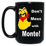 80S Dont Mess With Monte Black Coffee Mug, Gift Coffee Mug