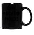 Demi Fcking More Funny Demi Moore Black Coffee Mug, Gift Coffee Mug - Black