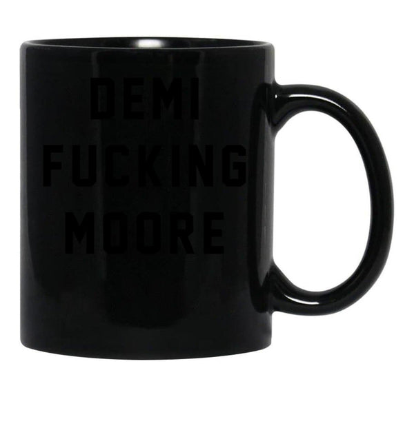 Demi Fcking More Funny Demi Moore Black Coffee Mug, Gift Coffee Mug - Black