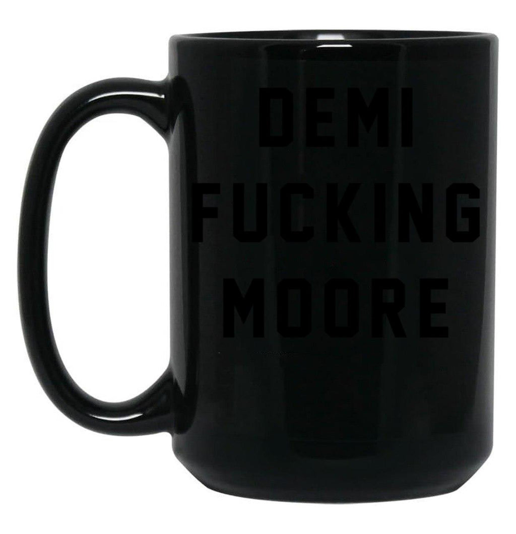 Demi Fcking More Funny Demi Moore Black Coffee Mug, Gift Coffee Mug