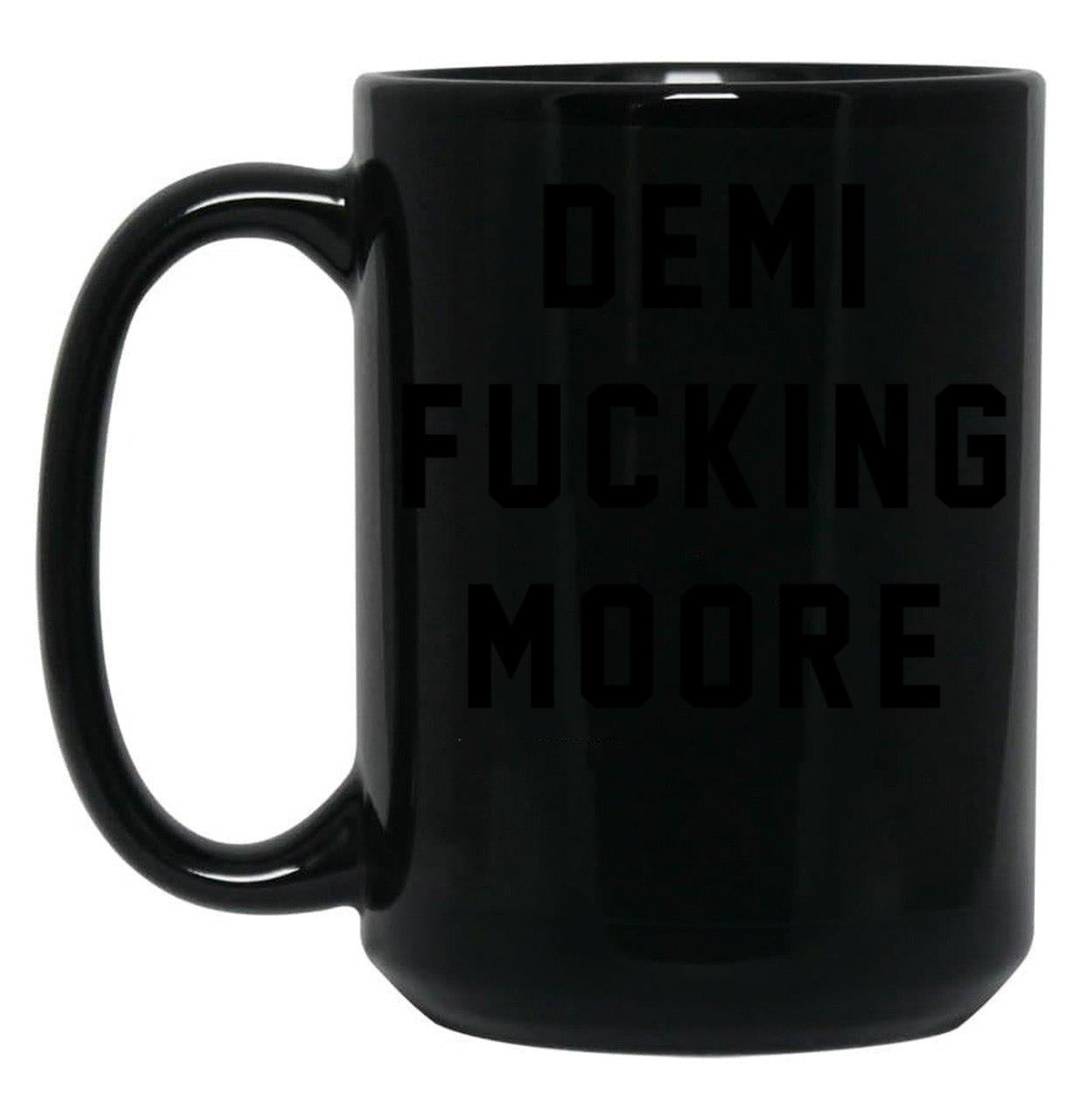Demi Fcking More Funny Demi Moore Black Coffee Mug, Gift Coffee Mug