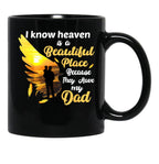 A Beautiful Place Because They Have My Dad Black Coffee Mug - Black