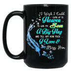A Big Hug And Tell My Son How Much I Love Miss You More Black Coffee Mug