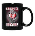 A Big Piece Of My Heart And He Is My Dad_Father'S Day Birthday Black Coffee Mug - Black