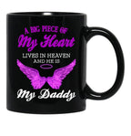 A Big Piece Of My Heart Lives In Heaven And He Is My Daddy Black Coffee Mug - Black