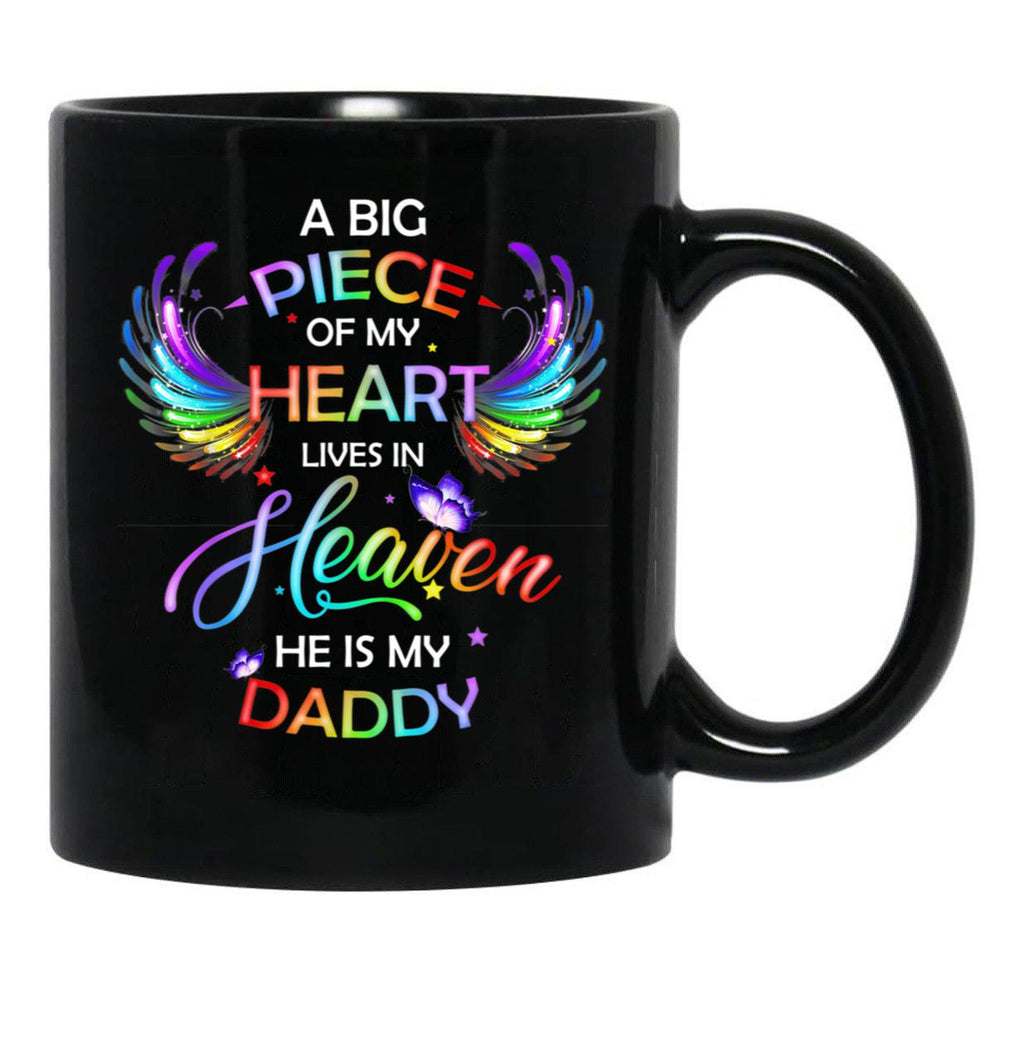 A Big Piece Of My Heart Lives In Heaven He Is My Daddy Black Coffee Mug - Black