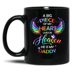 A Big Piece Of My Heart Lives In Heaven He Is My Daddy Black Coffee Mug