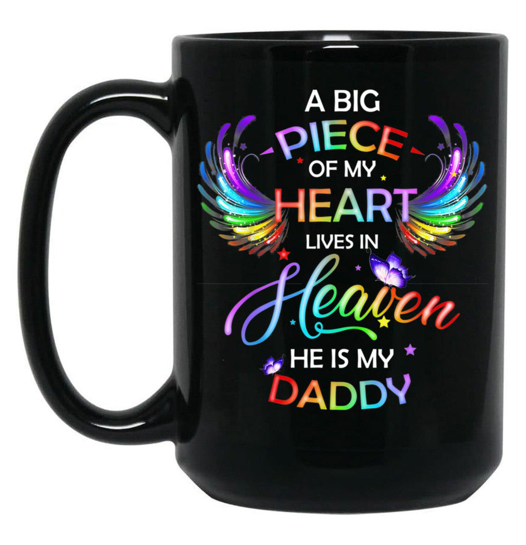 A Big Piece Of My Heart Lives In Heaven He Is My Daddy Black Coffee Mug