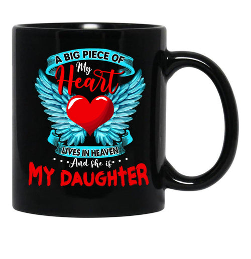 A Big Piece Of My Heart Lives In Heaven She Is My Daughter 1 Black Coffee Mug - Black