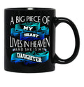 A Big Piece Of My Heart Lives In Heaven She Is My Daughter Black Coffee Mug - Black