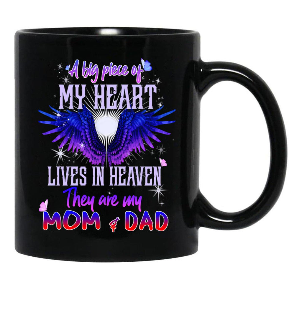 A Big Piece Of My Heart Lives In Heaven They Are My Mom Dad Black Coffee Mug - Black