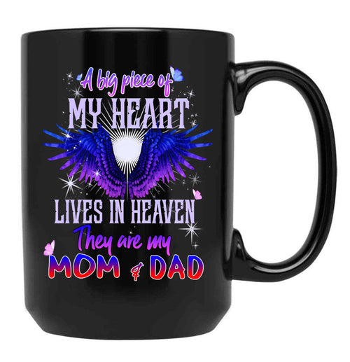A Big Piece Of My Heart Lives In Heaven They Are My Mom Dad Black Coffee Mug - Black