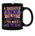 A Daughter Is Best Gift In The World (1) Black Coffee Mug - Black