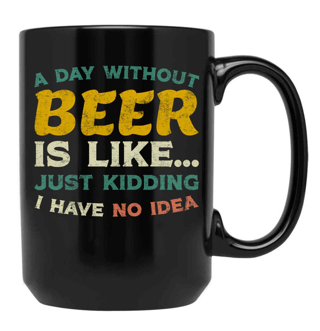 A Day Without Beer Black Coffee Mug, Gift Coffee Mug