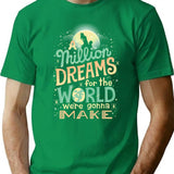 A Million Dreams T-Shirt for Men & Women, T-Shirts Graphic Tee - Green