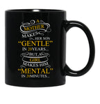 A Mother Makes Her Son Gentle In 20 Year But A Girl Makes Mental In 20 Minutes Black Coffee Mug - Black