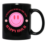 A Sleeping Baby Is The New Happy Hour Black Coffee Mug, Gift Coffee Mug - Black