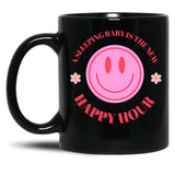 A Sleeping Baby Is The New Happy Hour Black Coffee Mug, Gift Coffee Mug - Black