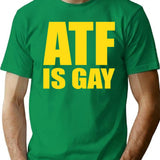 ATF is Gay Funny Premium Heavyweight Cotton T-Shirt - Green