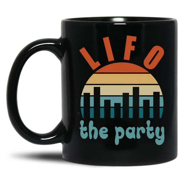 Accounting Pun Lifo The Party Black Coffee Mug, Gift Coffee Mug - Black