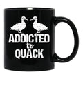 Addicted To Quack Funny Duck Lovers Black Coffee Mug, Gift Coffee Mug - Black