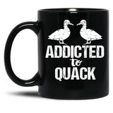 Addicted To Quack Funny Duck Lovers Black Coffee Mug, Gift Coffee Mug - Black