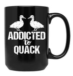 Addicted To Quack Funny Duck Lovers Black Coffee Mug, Gift Coffee Mug