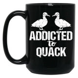 Addicted To Quack Funny Duck Lovers Black Coffee Mug, Gift Coffee Mug