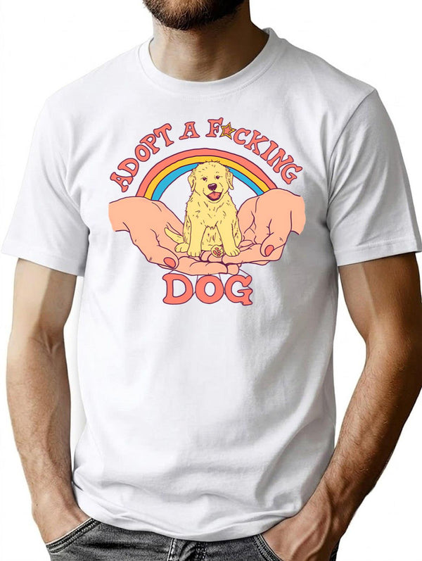 Adopt A Fcking Dog T-Shirt for Men & Women, T-Shirts Graphic Tee - White