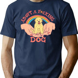 Adopt A Fcking Dog T-Shirt for Men & Women, T-Shirts Graphic Tee - Navy