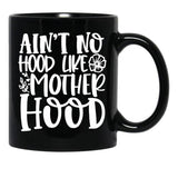 Ain'T No Hood Like Motherhood Black Coffee Mug, Gift Coffee Mug - Black