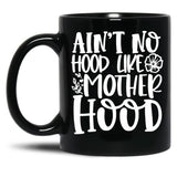 Ain'T No Hood Like Motherhood Black Coffee Mug, Gift Coffee Mug - Black