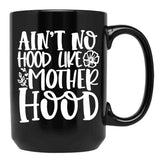 Ain'T No Hood Like Motherhood Black Coffee Mug, Gift Coffee Mug
