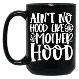 Ain'T No Hood Like Motherhood Black Coffee Mug, Gift Coffee Mug