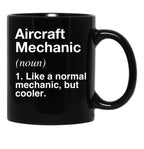 Aircraft Mechanic Defined - Funny Definition Black Coffee Mug, Gift Coffee Mug - Black