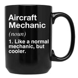 Aircraft Mechanic Defined - Funny Definition Black Coffee Mug, Gift Coffee Mug