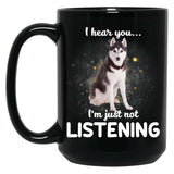 Alaskan Husky I Hear You Not Listening Dog Black Coffee Mug, Gift Coffee Mug