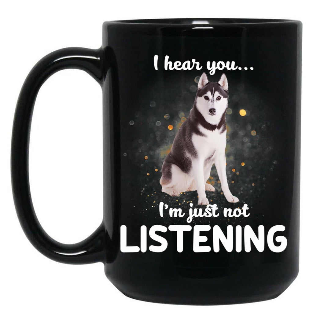 Alaskan Husky I Hear You Not Listening Dog Black Coffee Mug, Gift Coffee Mug